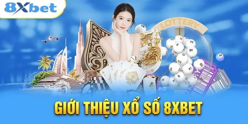 8XBET - Link Đăng Nhập 8X Bet Uy Tín Chính Thức 2025 11 Xổ số là sân chơi bạc tỷ với các con số.