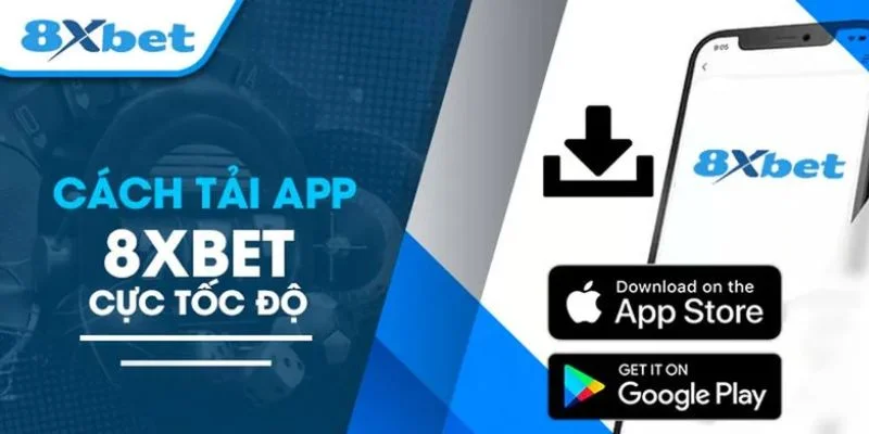 8XBET - Link Đăng Nhập 8X Bet Uy Tín Chính Thức 2025 15 Thao tác tải app cược về máy rất đơn giản, dễ thực hiện.