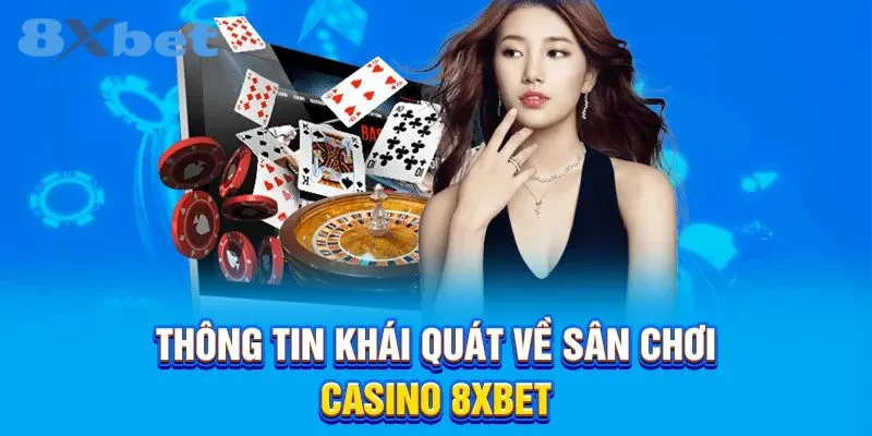 CASINO 8XBET 1 8Xbet là nhà cái nổi tiếng hàng đầu trong lĩnh vực kinh doanh cá cược.