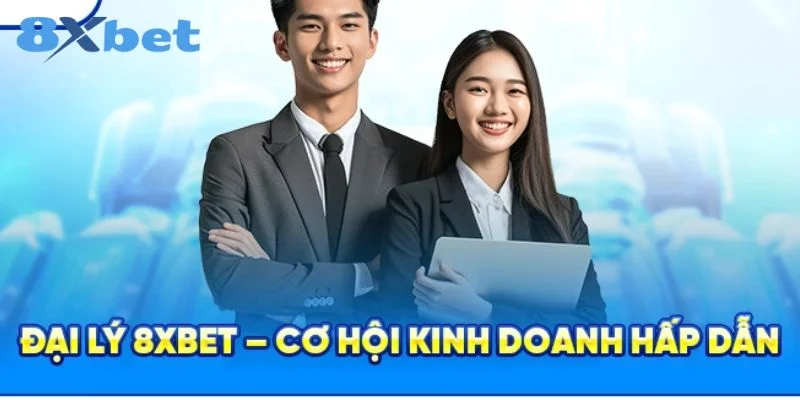 ĐẠI LÝ 8XBET 2 Thành viên cần đáp ứng một số tiêu chí để trở thành đại lý 8Xbet.
